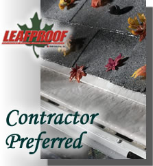 LeafProof is Contractor-Preferred & Easily-Maintained